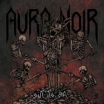 Aura Noir – Out to Die