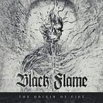 Black Flame – The Origin of Fire