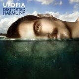 Distorted Harmony – Utopia