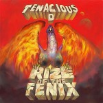 Tenacious D – Rize of the Fenix