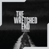 The Wretched End – Inroads