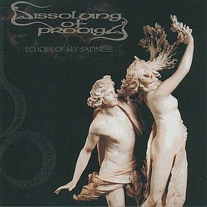 Dissolving of Prodigy - Echoes of My Sadness