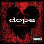 Dope – No Regrets