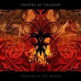 Theatre of Tragedy – Forever Is the World