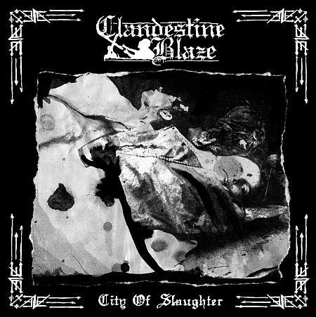 Clandestine Blaze – City of Slaughter