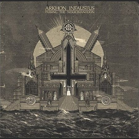 Arkhon Infaustus - Passing the Nekromanteion