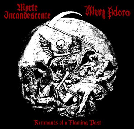 Morte Incandescente / Illum Adora - Remnants of a Flaming Past