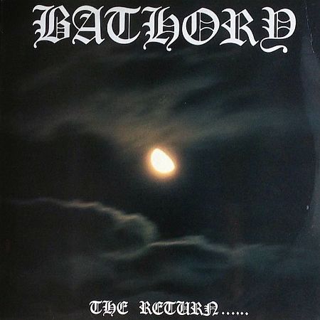 Bathory - The Return……