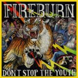 Fireburn – Don’t Stop the Youth