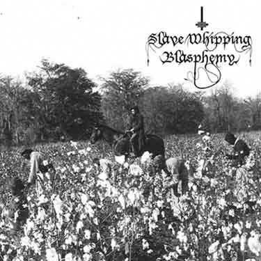 Slave Whipping Blasphemy - A Kall to Whips
