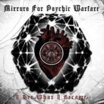 Mirrors for Psychic Warfare – I See What I Become