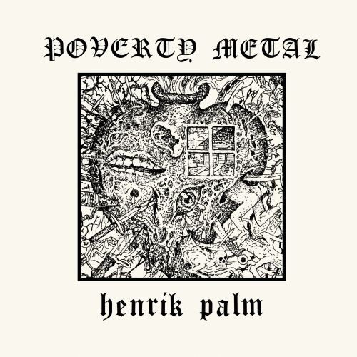 Henrik Palm - Poverty Metal;