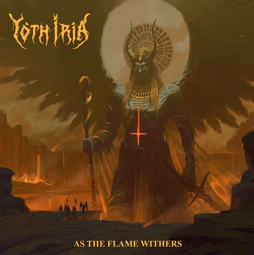 Yoth Iria - As the Flame Withers